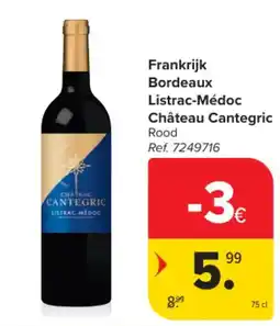 Carrefour Frankrijk Bordeaux Listrac-Médoc Château Cantegric Rood aanbieding
