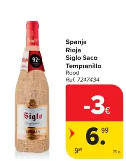 Carrefour Spanje Rioja Siglo Saco Tempranillo aanbieding