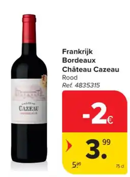 Carrefour Frankrijk Bordeaux Château Cazeau Rood aanbieding