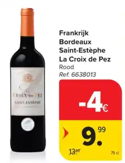 Carrefour Frankrijk Bordeaux Saint-Estèphe La Croix de Pez Rood aanbieding