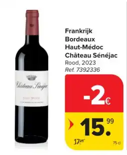 Carrefour Frankrijk Bordeaux Haut-Médoc Château Sénéjac aanbieding