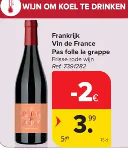 Carrefour Frisse rode wijn aanbieding