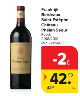 Carrefour Frankrijk Bordeaux Saint-Estèphe Château Phélan Ségur aanbieding