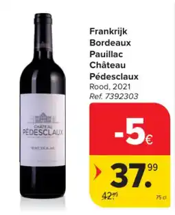 Carrefour Frankrijk Bordeaux Pauillac Château Pédesclaux Rood aanbieding