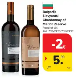 Carrefour Bulgarije Slavyantsi Chardonnay of Merlot Reserve aanbieding