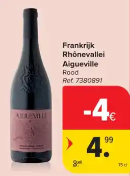 Carrefour Frankrijk Rhônevallei Aigueville Rood aanbieding