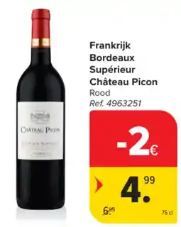 Carrefour Frankrijk Bordeaux Supérieur Château Picon Rood aanbieding