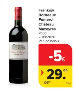 Carrefour Frankrijk Bordeaux Pomerol Château Mazeyres Rood aanbieding