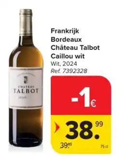 Carrefour Frankrijk Bordeaux Château Talbot Caillou wit aanbieding