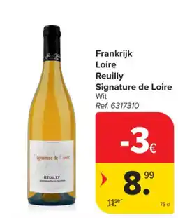 Carrefour Frankrijk Loire Reuilly Signature de Loire Wit aanbieding