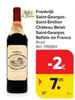 Carrefour Market Frankrijk Saint-Georges-Saint-Émilion Château Belair Saint-Georges Reflets de France Rood aanbieding