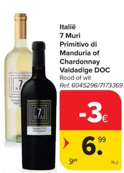 Carrefour Market Italië 7 Muri Primitivo di Manduria of Chardonnay Valdadige DOC aanbieding