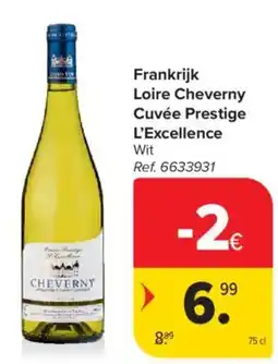 Carrefour Market Frankrijk Loire Cheverny Cuvée Prestige L'Excellence Wit aanbieding