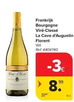 Carrefour Market Frankrijk Bourgogne Viré-Clessé La Cave d'Augustin Florent Wit aanbieding