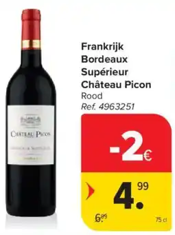 Carrefour Market Frankrijk Bordeaux Supérieur Château Picon Rood aanbieding