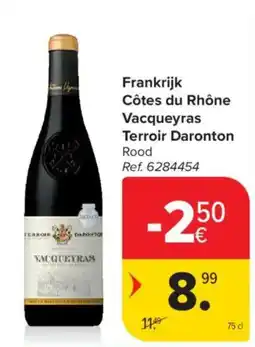 Carrefour Market Frankrijk Côtes du Rhône Vacqueyras Terroir Daronton Rood aanbieding