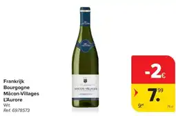 Carrefour Market Frankrijk Bourgogne Mâcon-Villages L'Aurore Wit aanbieding