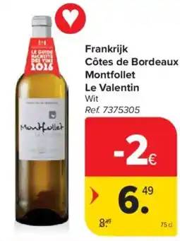 Carrefour Market Frankrijk Côtes de Bordeaux Montfollet Le Valentin Wit aanbieding