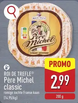 ALDI Roi de Trefle Pere Michel classic aanbieding