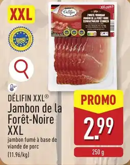 ALDI Délifin xxl jambon de la forêt noire aanbieding