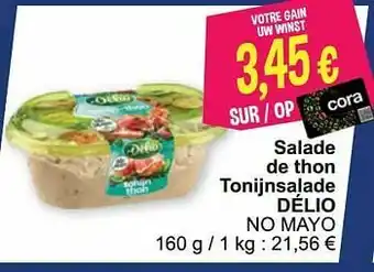 Cora Salade de thon tonijnsalade délio no mayo aanbieding