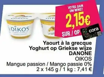 Cora Yaourt à la grecque yoghurt op griekse wijze danone oikos aanbieding