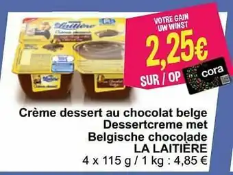 Cora Crème dessert au chocolat belge dessertcreme met belgische chocolade la laitière aanbieding