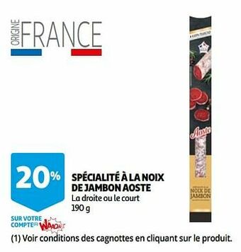 Auchan Spécialité à la noix de jambon aoste aanbieding