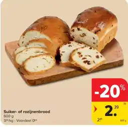 Carrefour Suiker- of rozijnenbrood aanbieding