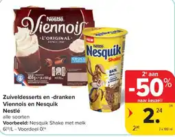 Carrefour Zuiveldesserts en -dranken Viennois en Nesquik Nestlé alle soorten aanbieding