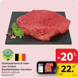 Carrefour Chateaubriand of vlees voor fondue aanbieding