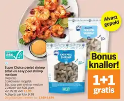 Albert Heijn Super Choice peeled shrimp small en easy peel shrimp medium aanbieding