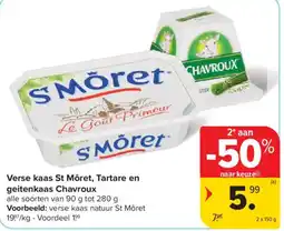 Carrefour Market Verse kaas St Môret, Tartare en geitenkaas Chavroux aanbieding
