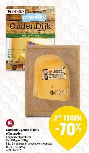 Delhaize Oudendijk gouda belegen in sneden aanbieding