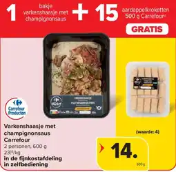 Carrefour Varkenshaasje met champignonsaus Carrefour aanbieding