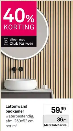 Karwei Lattenwand Badkamer aanbieding