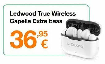 Orange Ledwood true wireless capella extra bass aanbieding