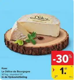 Carrefour Market Kaas Le Délice de Bourgogne aanbieding