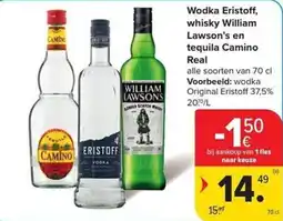 Carrefour Market Wodka Eristoff, whisky William Lawson's en tequila Camino Real aanbieding