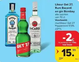 Carrefour Market Likeur Get 27, Rum Bacardi en gin Bombay aanbieding