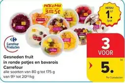 Carrefour Market Gesneden fruit in ronde potjes en bavarois Carrefour aanbieding