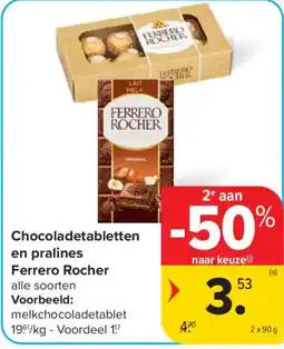 Carrefour Chocoladetabletten en pralines Ferrero Rocher aanbieding