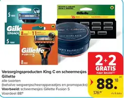 Carrefour Verzorgingsproducten King C en scheermesjes Gillette aanbieding