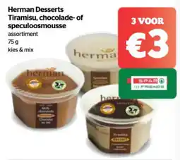 Spar Herman Desserts Tiramisu, chocolate- of speculoosmousse assortiment aanbieding