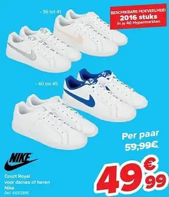 Carrefour Court royal voor dames of heren nike aanbieding