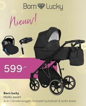 Baby & Tiener Born lucky molto zwart 3-in-1 kinderwagen inclusief autostoel + isofix base aanbieding