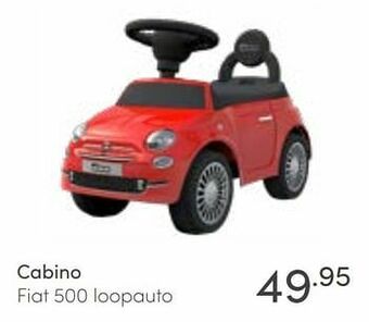 Baby & Tiener Cabino fiat 500 loopauto aanbieding