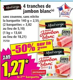 Norma 4 tranches de jambon blanc aanbieding