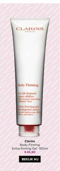 ICI PARIS XL Clarins Body Firming Extra Firming Gel aanbieding