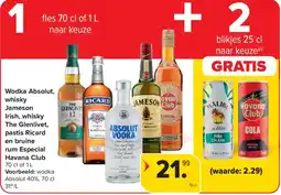Carrefour Wodka Absolut, whisky Jameson Irish, whisky The Glenlivet, pastis Ricard en bruine rum Especial Havana Club aanbieding
